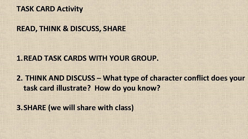 TASK CARD Activity READ, THINK & DISCUSS, SHARE 1. READ TASK CARDS WITH YOUR