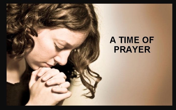 A TIME OF PRAYER 