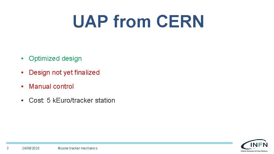 UAP from CERN • Optimized design • Design not yet finalized • Manual control