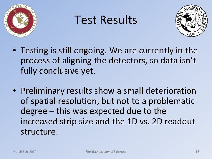 Test Results • Testing is still ongoing. We are currently in the process of
