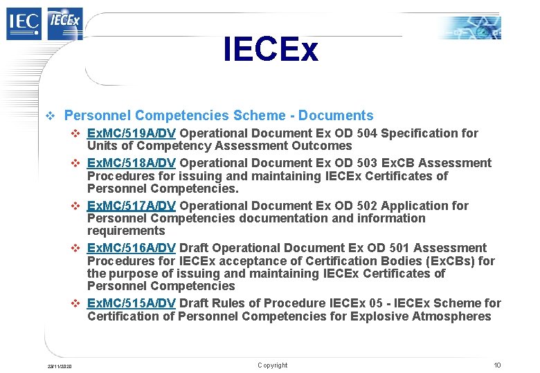 IECEx v Personnel Competencies Scheme - Documents v Ex. MC/519 A/DV Operational Document Ex IECEx v Personnel Competencies Scheme - Documents v Ex. MC/519 A/DV Operational Document Ex