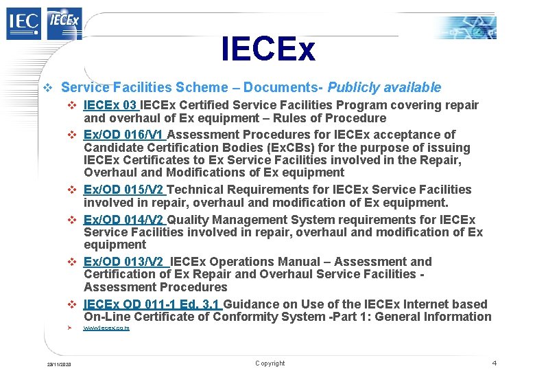 IECEx v Service Facilities Scheme – Documents- Publicly available v IECEx 03 IECEx Certified IECEx v Service Facilities Scheme – Documents- Publicly available v IECEx 03 IECEx Certified