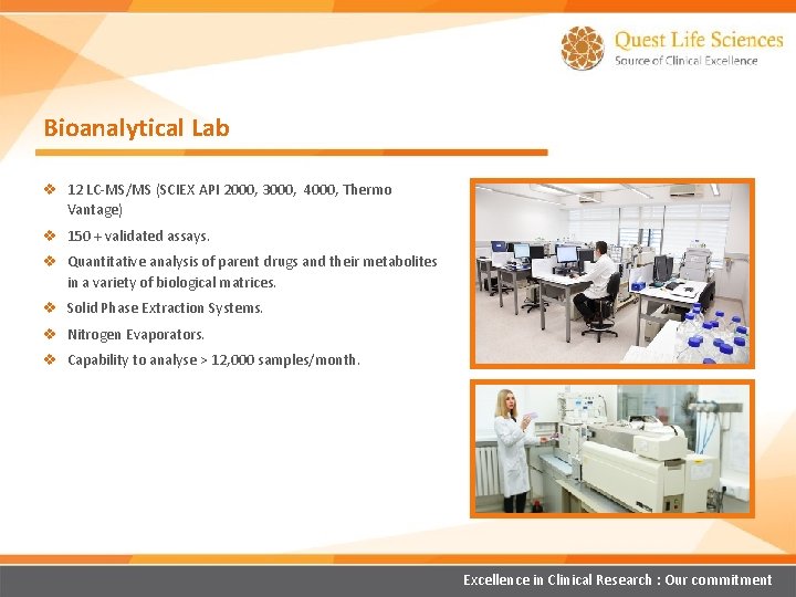 Bioanalytical Lab v 12 LC-MS/MS (SCIEX API 2000, 3000, 4000, Thermo Vantage) v 150