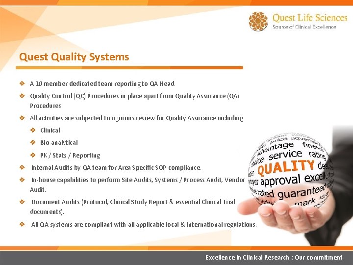 Quest Quality Systems v A 10 member dedicated team reporting to QA Head. v