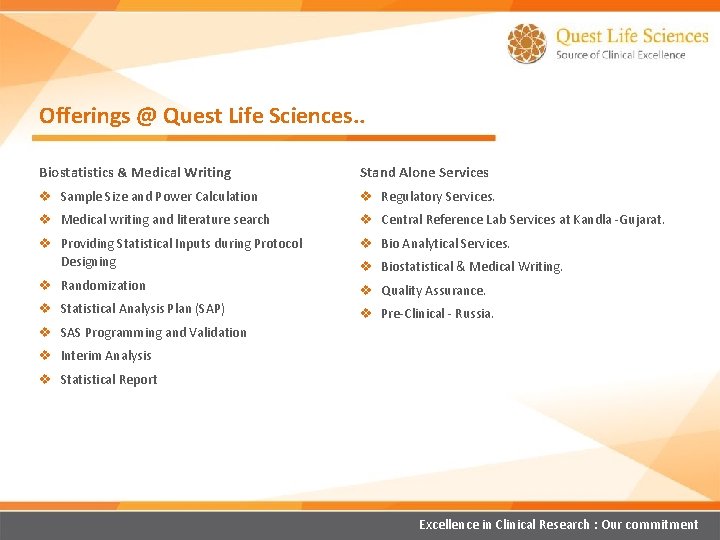 Offerings @ Quest Life Sciences. . Biostatistics & Medical Writing Stand Alone Services v