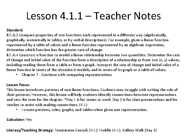 Lesson 4. 1. 1 – Teacher Notes Standard: 8. F. A. 2 Compare properties