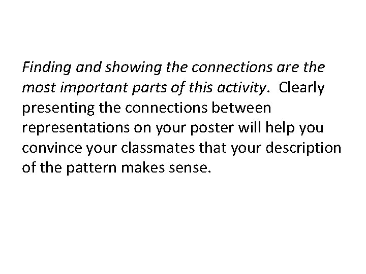 Finding and showing the connections are the most important parts of this activity. Clearly