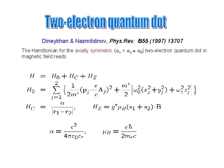 Dineykhan & Nazmitdinov, Phys. Rev. B 55 (1997) 13707 The Hamiltonian for the axially