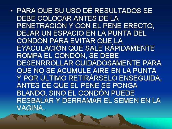  • PARA QUE SU USO DÉ RESULTADOS SE DEBE COLOCAR ANTES DE LA