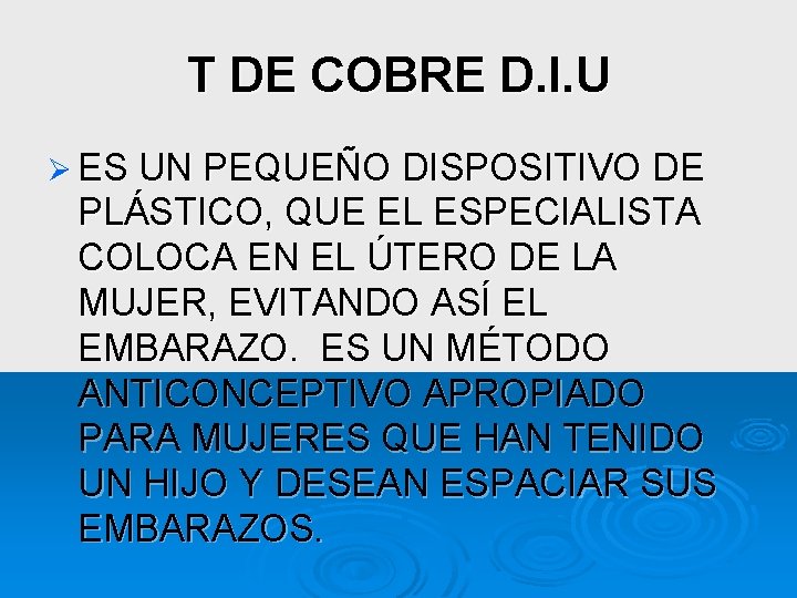 T DE COBRE D. I. U Ø ES UN PEQUEÑO DISPOSITIVO DE PLÁSTICO, QUE