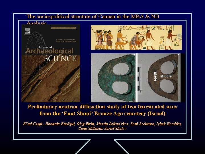 The socio-political structure of Canaan in the MBA & ND Analysis Preliminary neutron diffraction