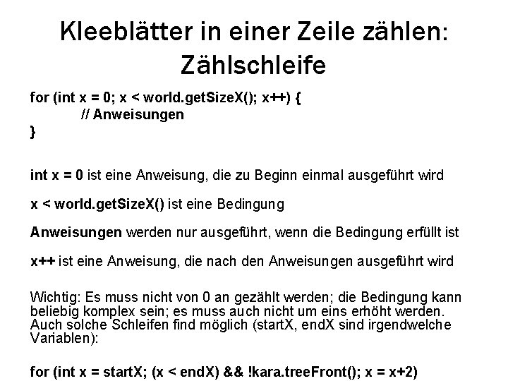 Kleeblätter in einer Zeile zählen: Zählschleife for (int x = 0; x < world.