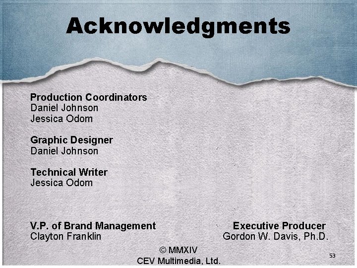 Acknowledgments Production Coordinators Daniel Johnson Jessica Odom Graphic Designer Daniel Johnson Technical Writer Jessica Acknowledgments Production Coordinators Daniel Johnson Jessica Odom Graphic Designer Daniel Johnson Technical Writer Jessica