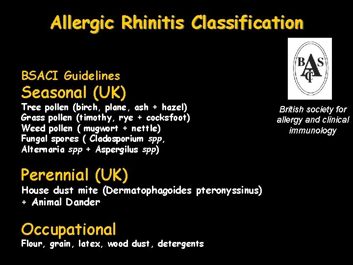 Allergic Rhinitis Classification BSACI Guidelines Seasonal (UK) Tree pollen (birch, plane, ash + hazel)