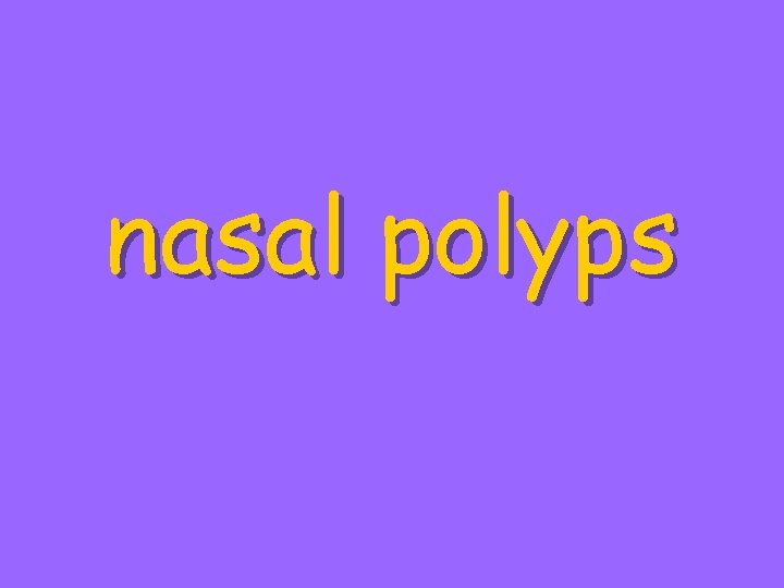 nasal polyps 