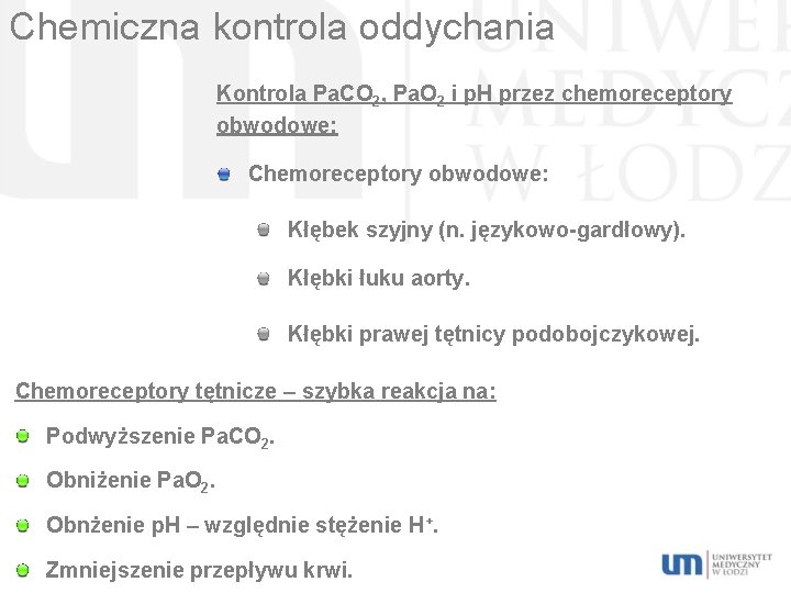 Chemiczna kontrola oddychania Kontrola Pa. CO 2, Pa. O 2 i p. H przez