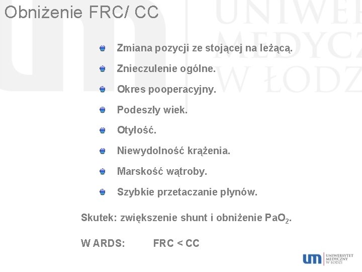 Obniżenie FRC/ CC Zmiana pozycji ze stojącej na leżącą. Znieczulenie ogólne. Okres pooperacyjny. Podeszły