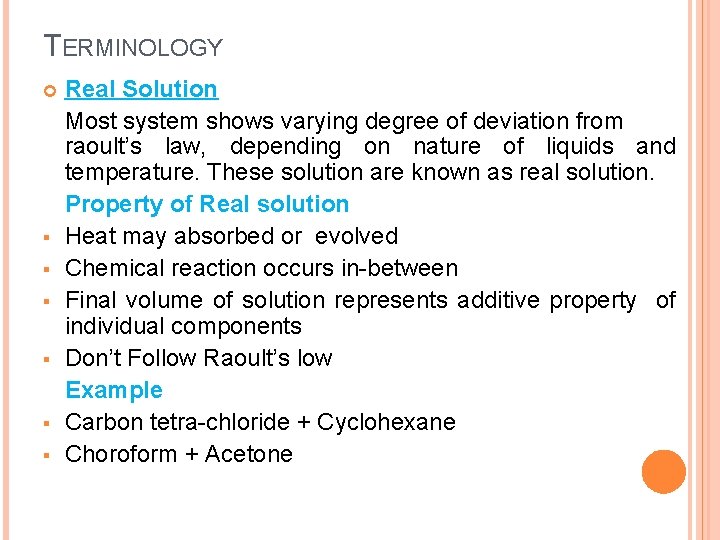TERMINOLOGY § § § Real Solution Most system shows varying degree of deviation from