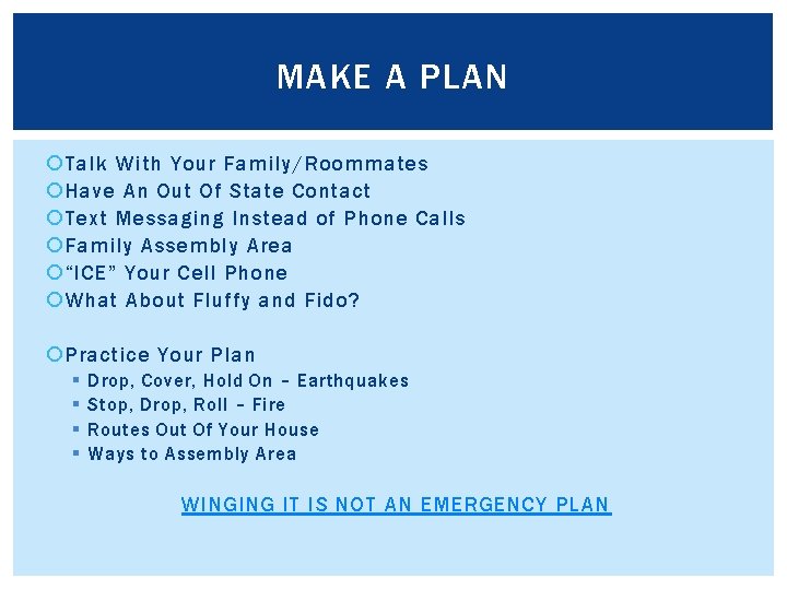 MAKE A PLAN Talk With Your Family/Roommates Have An Out Of State Contact Text