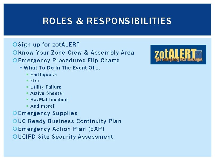 ROLES & RESPONSIBILITIES Sign up for zot. ALERT Know Your Zone Crew & Assembly
