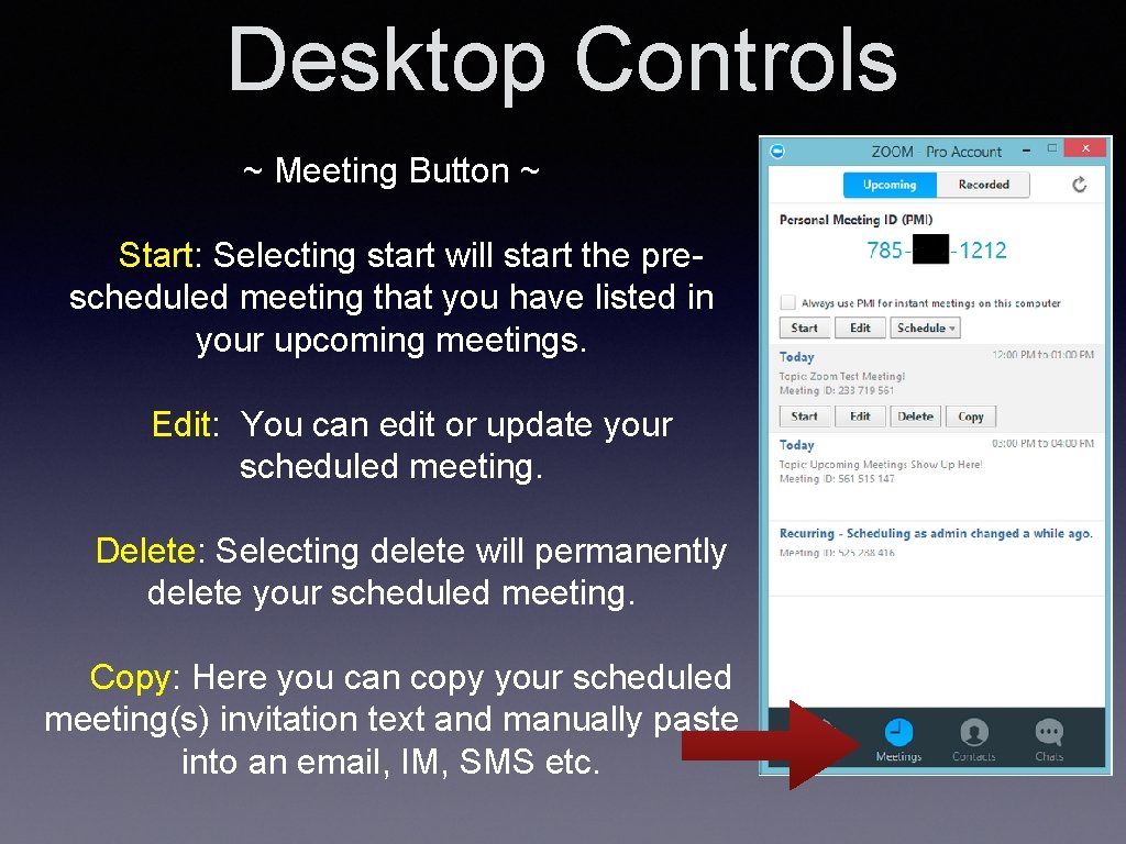 Desktop Controls ~ Meeting Button ~ Start: Selecting start will start the prescheduled meeting