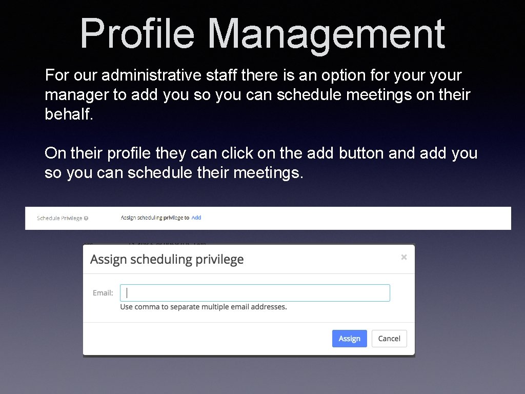 Profile Management For our administrative staff there is an option for your manager to
