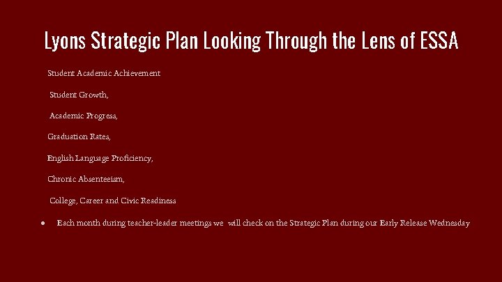 Lyons Strategic Plan Looking Through the Lens of ESSA Student Academic Achievement Student Growth,