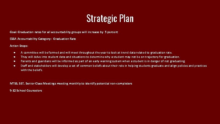 Strategic Plan Goal: Graduation rates for all accountability groups will increase by 5 percent