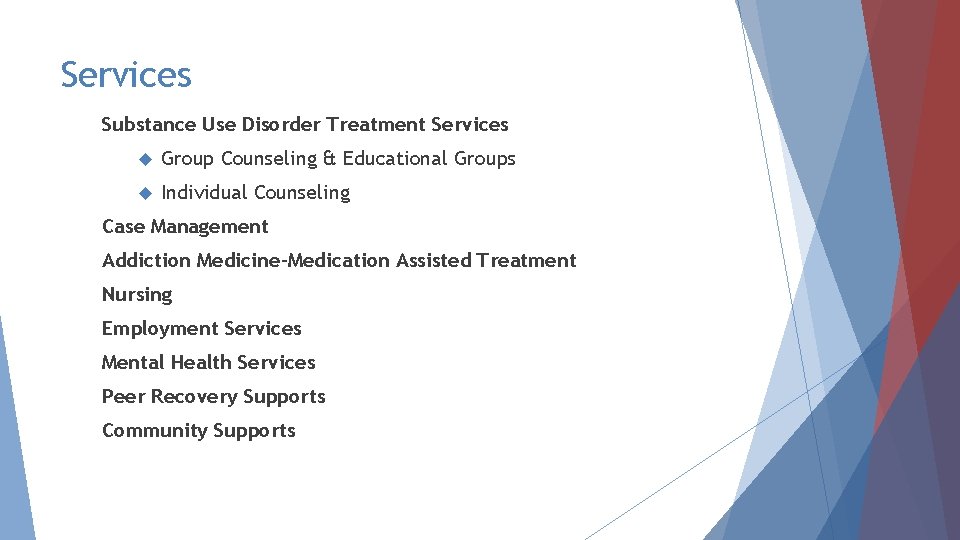 Services Substance Use Disorder Treatment Services Group Counseling & Educational Groups Individual Counseling Case Services Substance Use Disorder Treatment Services Group Counseling & Educational Groups Individual Counseling Case