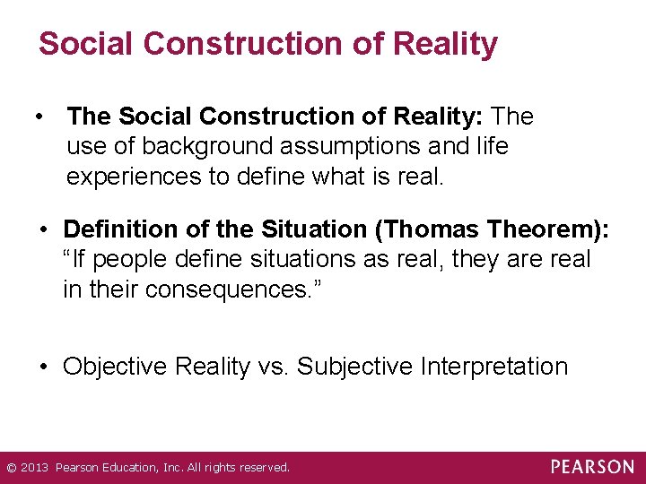 Social Construction of Reality • The Social Construction of Reality: The use of background