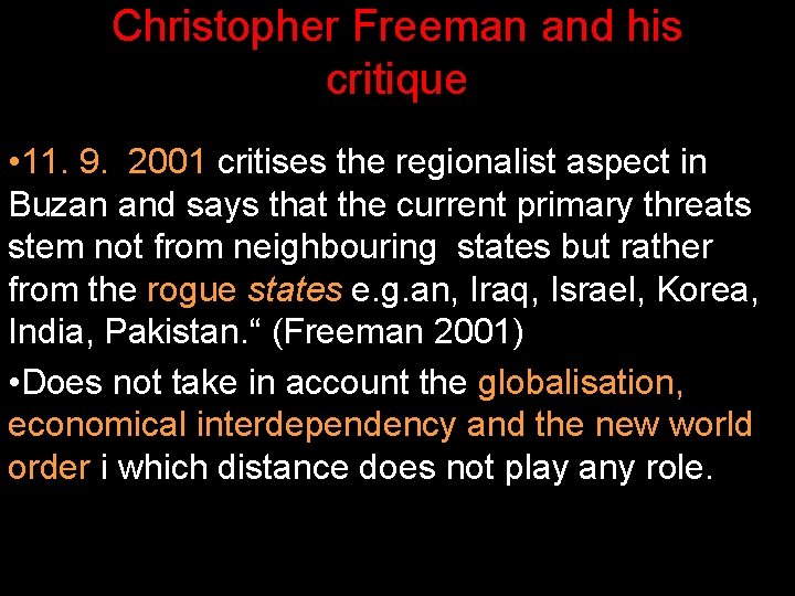 Christopher Freeman and his critique • 11. 9. 2001 critises the regionalist aspect in Christopher Freeman and his critique • 11. 9. 2001 critises the regionalist aspect in
