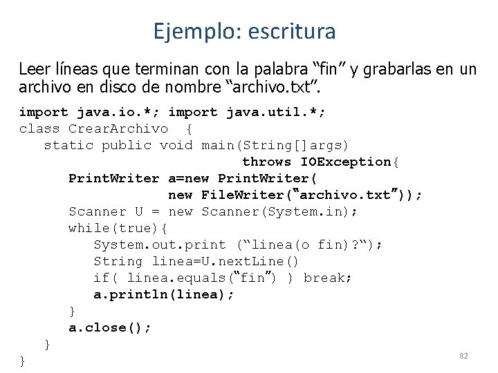 Ejemplo: escritura Leer líneas que terminan con la palabra “fin” y grabarlas en un