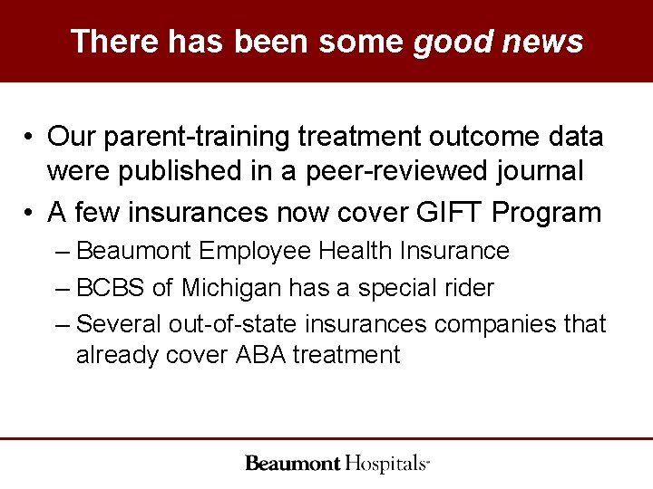 There has been some good news • Our parent-training treatment outcome data were published There has been some good news • Our parent-training treatment outcome data were published