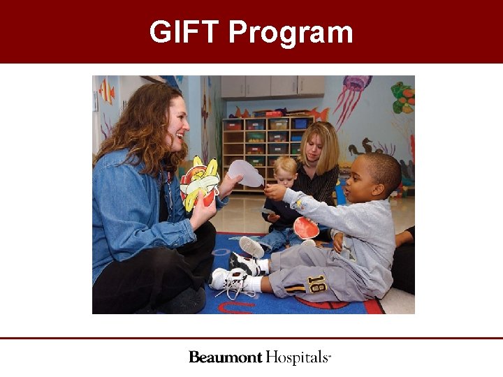 GIFT Program GIFT Program