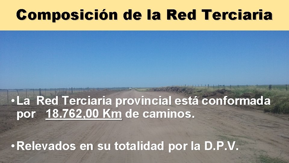 Composición de la Red Terciaria • La Red Terciaria provincial está conformada por 18. Composición de la Red Terciaria • La Red Terciaria provincial está conformada por 18.