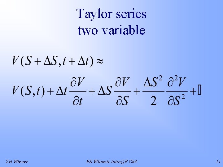 Taylor series two variable Zvi Wiener FE-Wilmott-Intro. QF Ch 4 11 