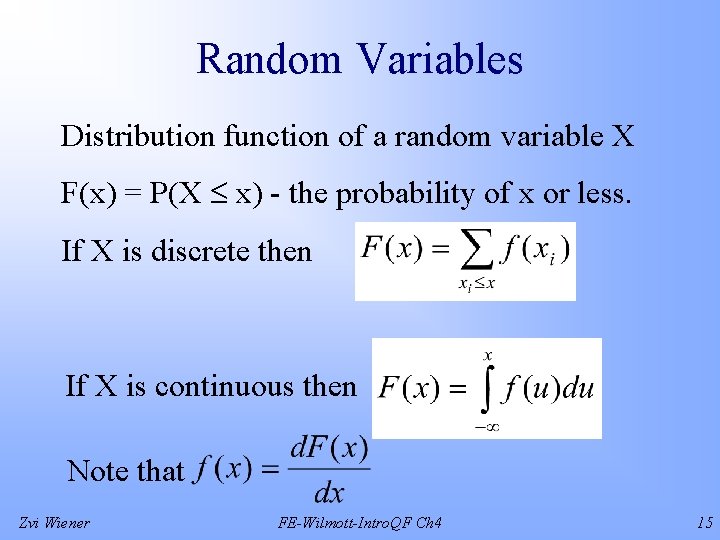 Random Variables Distribution function of a random variable X F(x) = P(X x) -