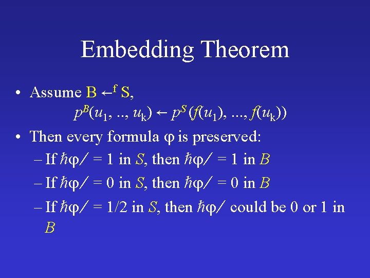 Embedding Theorem • Assume B f S, p. B(u 1, . . , uk)