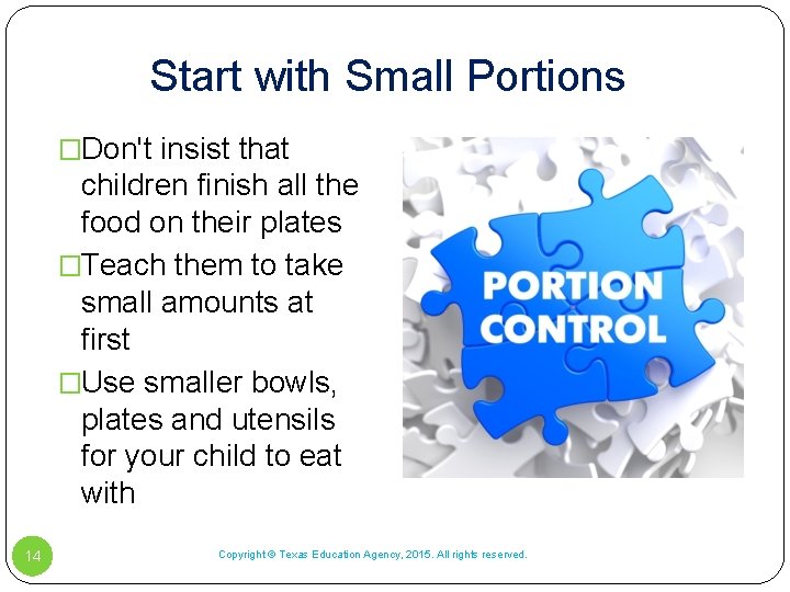 Start with Small Portions �Don't insist that children finish all the food on their Start with Small Portions �Don't insist that children finish all the food on their