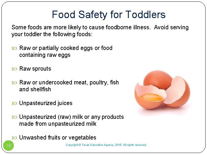 Food Safety for Toddlers Some foods are more likely to cause foodborne illness. Avoid Food Safety for Toddlers Some foods are more likely to cause foodborne illness. Avoid