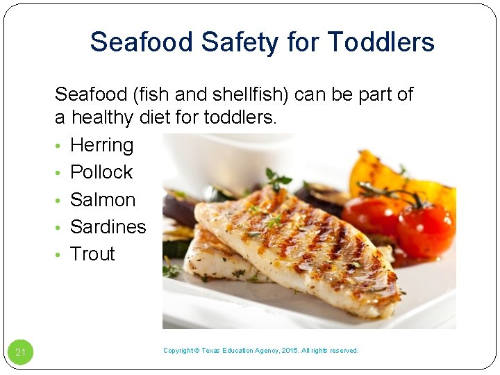 Seafood Safety for Toddlers Seafood (fish and shellfish) can be part of a healthy Seafood Safety for Toddlers Seafood (fish and shellfish) can be part of a healthy