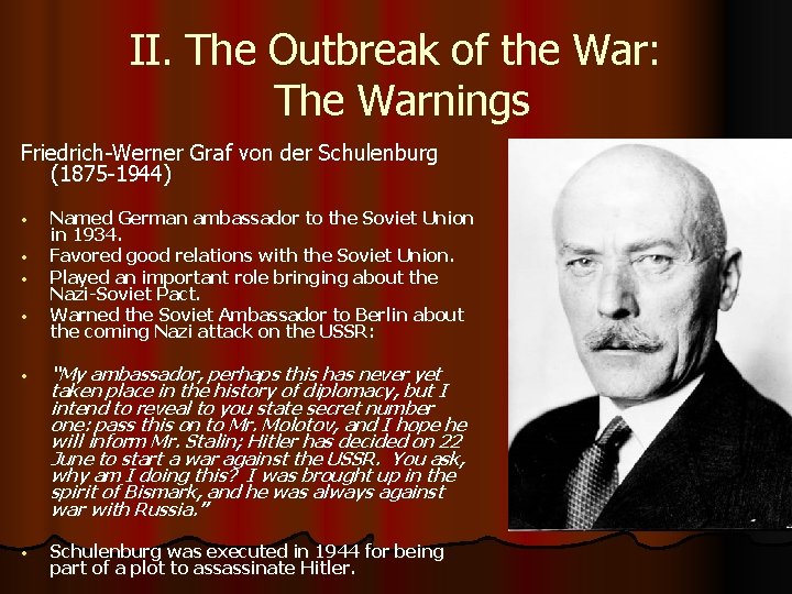 II. The Outbreak of the War: The Warnings Friedrich-Werner Graf von der Schulenburg (1875