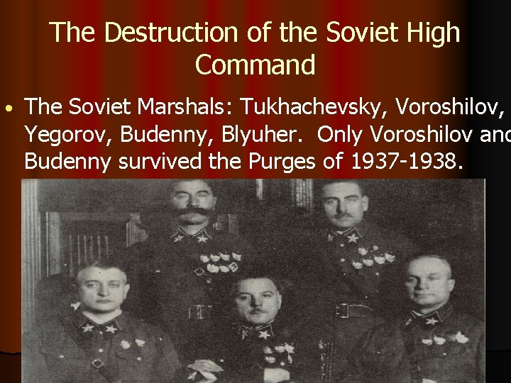 The Destruction of the Soviet High Command • The Soviet Marshals: Tukhachevsky, Voroshilov, Yegorov,