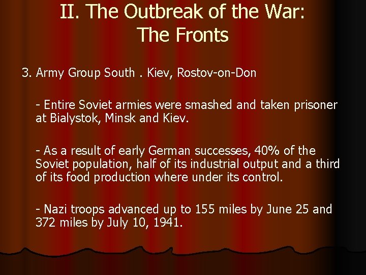 II. The Outbreak of the War: The Fronts 3. Army Group South. Kiev, Rostov-on-Don