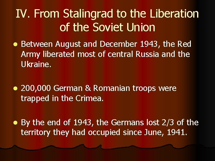 IV. From Stalingrad to the Liberation of the Soviet Union l Between August and