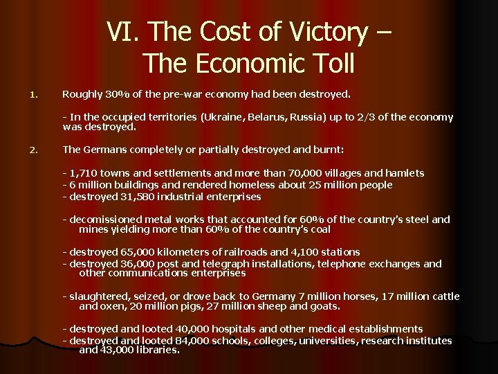 VI. The Cost of Victory – The Economic Toll 1. Roughly 30% of the