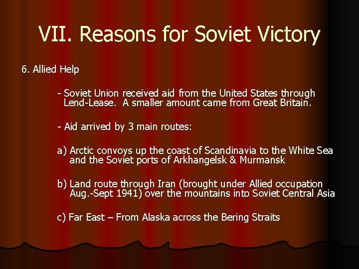 VII. Reasons for Soviet Victory 6. Allied Help - Soviet Union received aid from