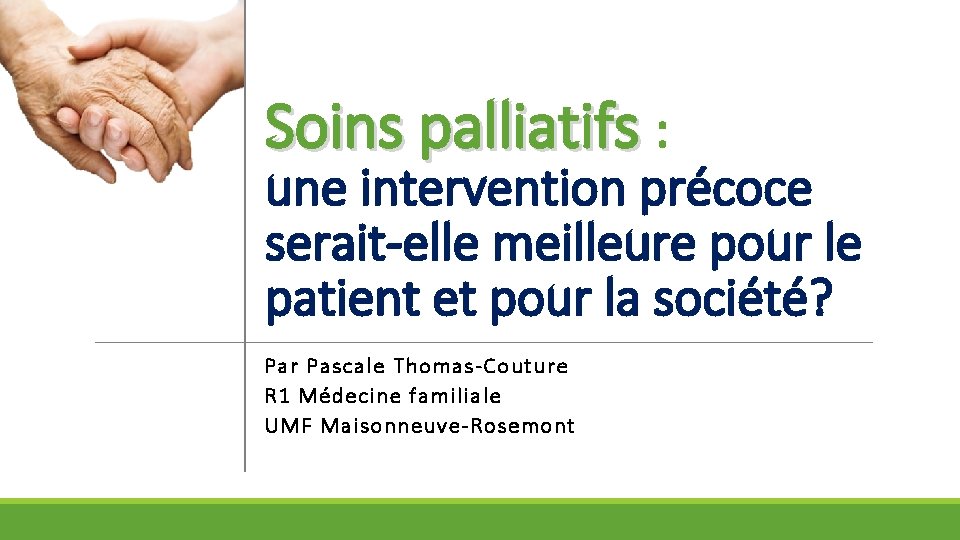 Soins palliatifs : une intervention précoce serait-elle meilleure pour le patient et pour la