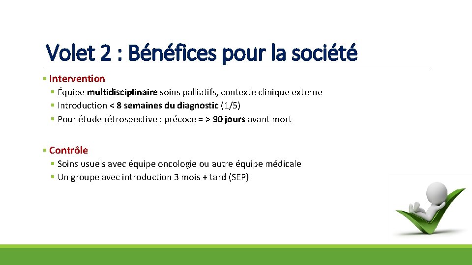 Volet 2 : Bénéfices pour la société § Intervention § Équipe multidisciplinaire soins palliatifs,