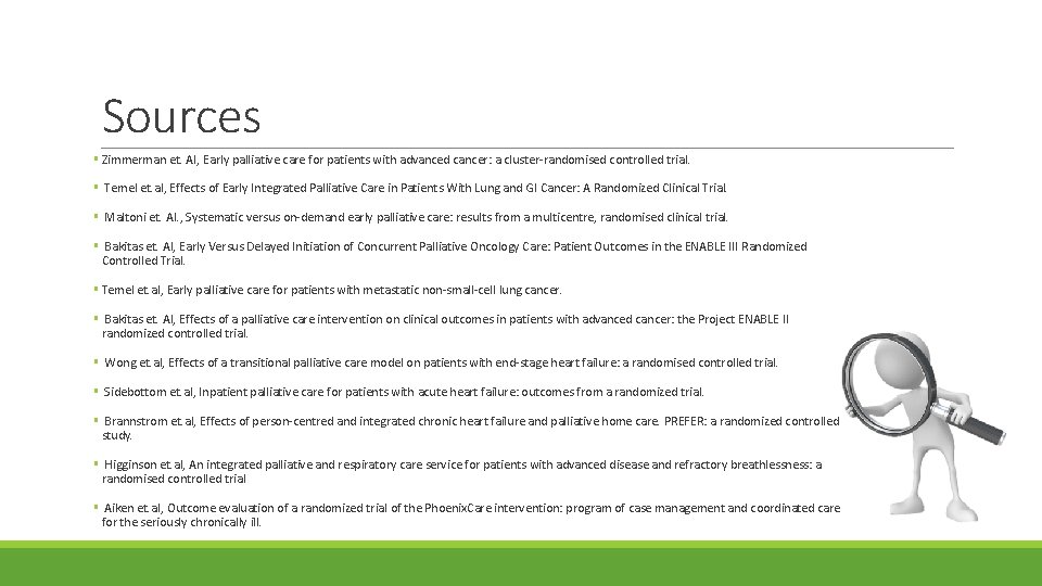 Sources § Zimmerman et. Al, Early palliative care for patients with advanced cancer: a